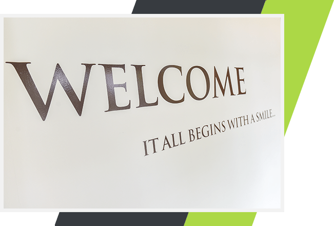 Welcome Sign | Lifestyle Dentistry | Family & General Dentist | Mississauga | Ontario